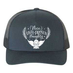 Nice Until Proven Naughty Funny Holiday Christmas Gift Yupoong Adult 5-Panel Trucker Hat