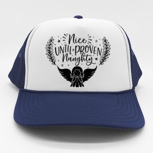 Nice Until Proven Naughty Funny Holiday Christmas Gift Trucker Hat