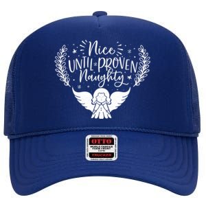 Nice Until Proven Naughty Funny Holiday Christmas Gift High Crown Mesh Back Trucker Hat