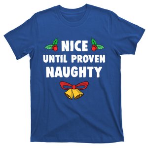 Nice Until Proven Naughty Funny Lawyer Quote Christmas Gift T-Shirt