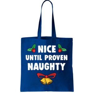 Nice Until Proven Naughty Funny Lawyer Quote Christmas Gift Tote Bag