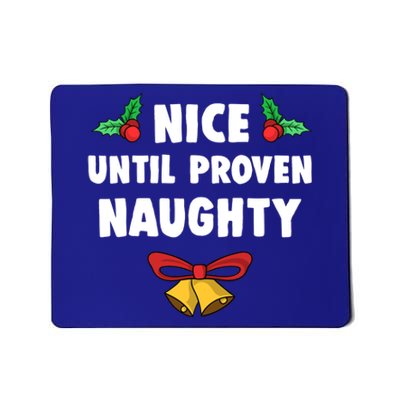 Nice Until Proven Naughty Funny Lawyer Quote Christmas Gift Mousepad