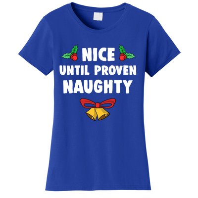 Nice Until Proven Naughty Funny Lawyer Quote Christmas Gift Women's T-Shirt