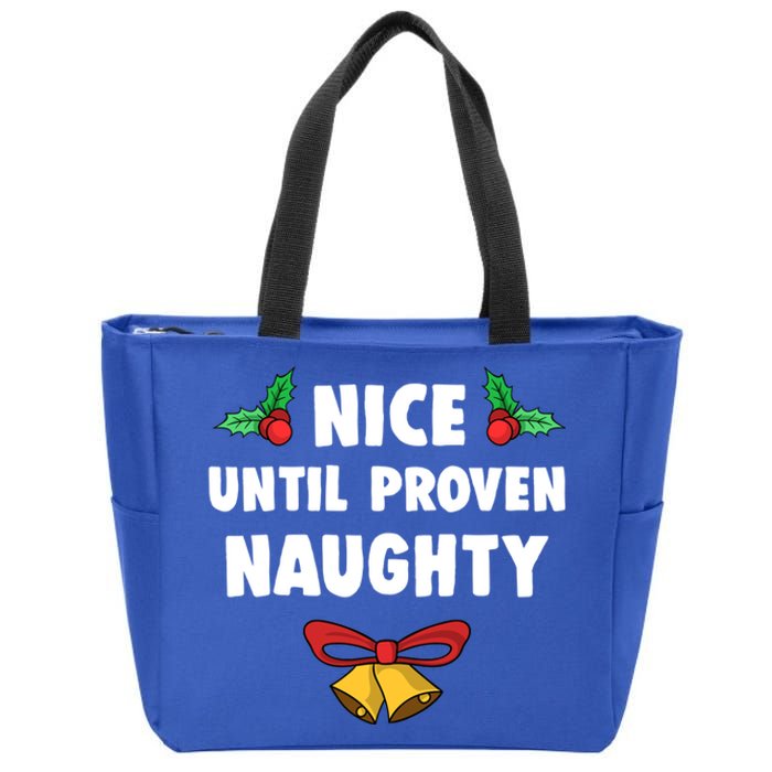 Nice Until Proven Naughty Funny Lawyer Quote Christmas Gift Zip Tote Bag