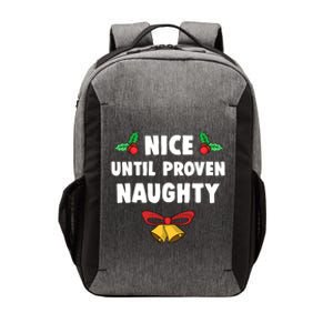 Nice Until Proven Naughty Funny Lawyer Quote Christmas Gift Vector Backpack