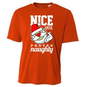 Nice Until Proven Naughty Funny Santa Christmas Funny Gift Cooling Performance Crew T-Shirt