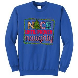 Nice Until Proven Naughty Gift Sweatshirt