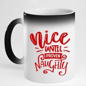 Nice Until Proven Naughty 11oz Black Color Changing Mug