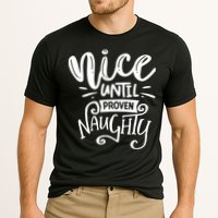 Nice Until Proven Naughty Cooling Performance Crew T-Shirt