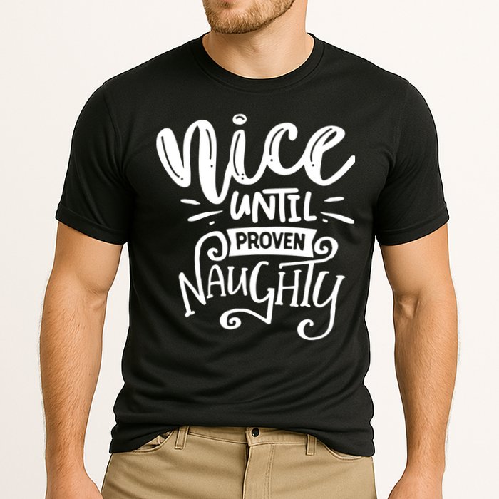 Nice Until Proven Naughty Cooling Performance Crew T-Shirt