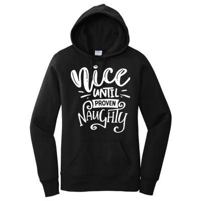 Nice Until Proven Naughty Women's Pullover Hoodie