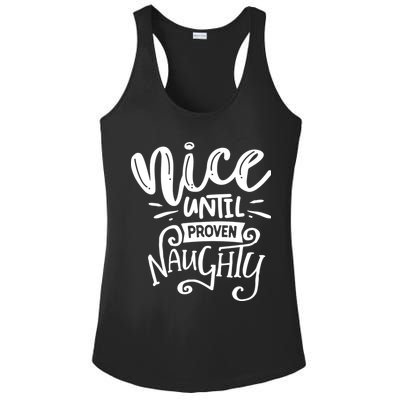 Nice Until Proven Naughty Ladies PosiCharge Competitor Racerback Tank