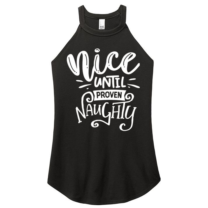 Nice Until Proven Naughty Women's Perfect Tri Rocker Tank