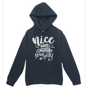 Nice Until Proven Naughty Urban Pullover Hoodie