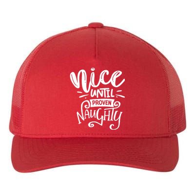 Nice Until Proven Naughty Yupoong Adult 5-Panel Trucker Hat