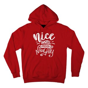 Nice Until Proven Naughty Hoodie