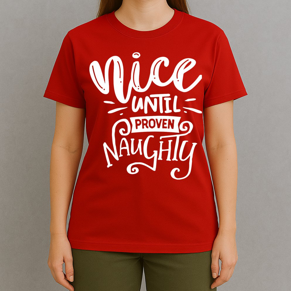 Nice Until Proven Naughty T-Shirt