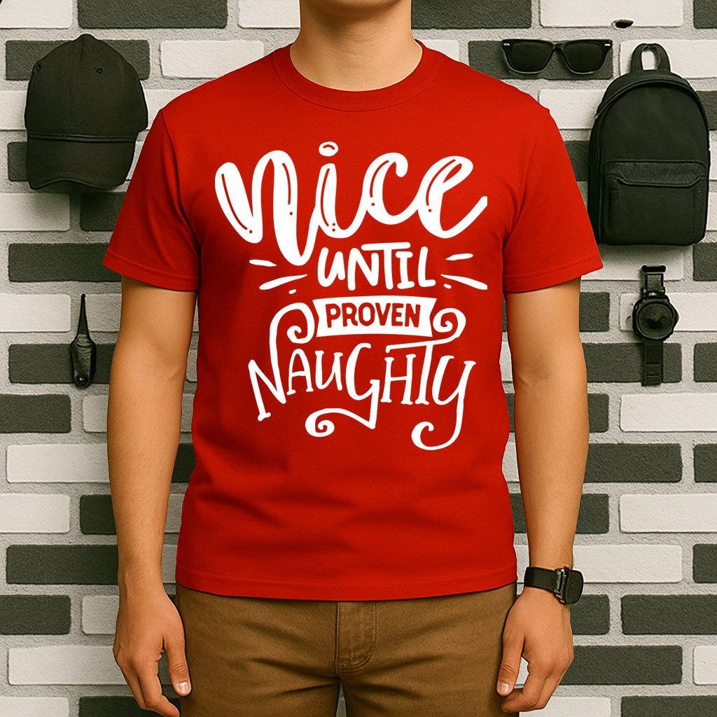 Nice Until Proven Naughty T-Shirt