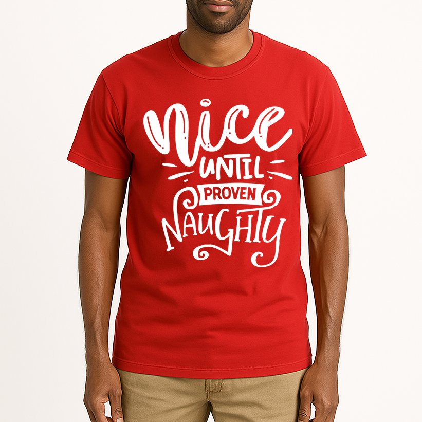 Nice Until Proven Naughty Tall T-Shirt