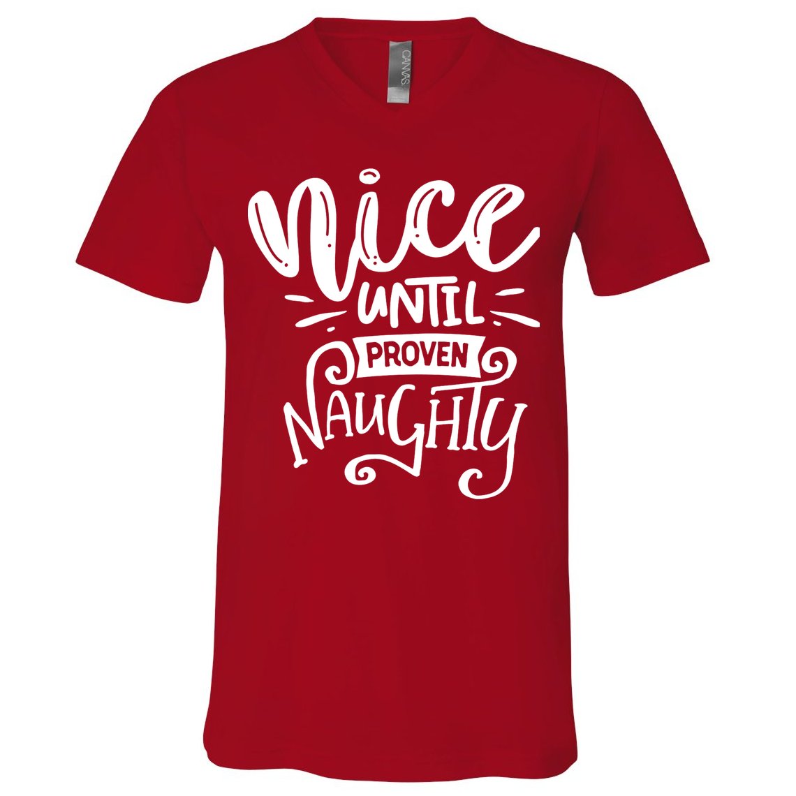 Nice Until Proven Naughty V-Neck T-Shirt