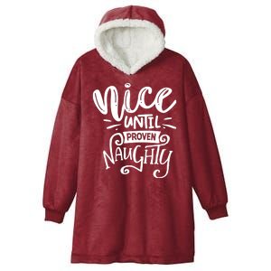 Nice Until Proven Naughty Hooded Wearable Blanket