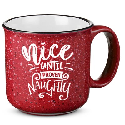 Nice Until Proven Naughty 15oz Campfire Ceramic Mug