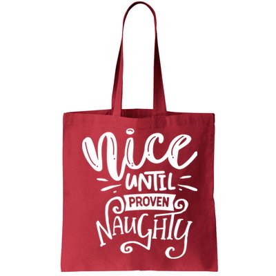 Nice Until Proven Naughty Bag