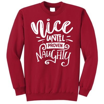 Nice Until Proven Naughty Tall Sweatshirt