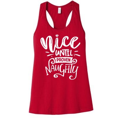 Nice Until Proven Naughty Women's Racerback Tank