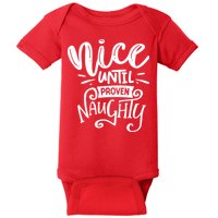 Nice Until Proven Naughty Baby Bodysuit
