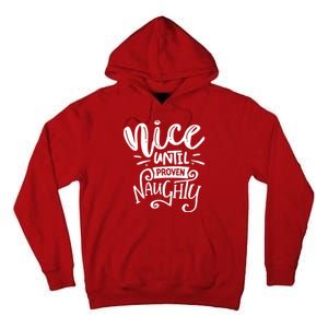 Nice Until Proven Naughty Tall Hoodie