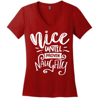 Nice Until Proven Naughty Women's V-Neck T-Shirt