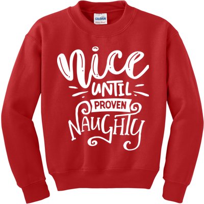 Nice Until Proven Naughty Kids Sweatshirt