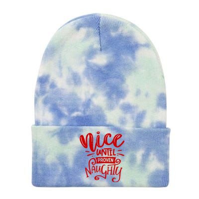 Nice Until Proven Naughty Tie Dye 12in Knit Beanie