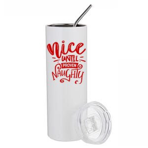 Nice Until Proven Naughty Stainless Steel Tumbler