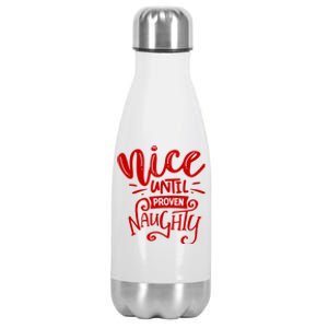 Nice Until Proven Naughty Stainless Steel Insulated Water Bottle