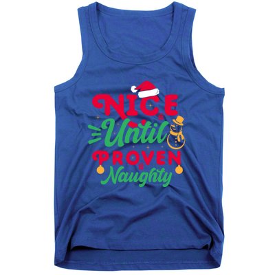 Nice Until Proven Naughty Sarcastic Holiday Humor Christmas Gift Tank Top