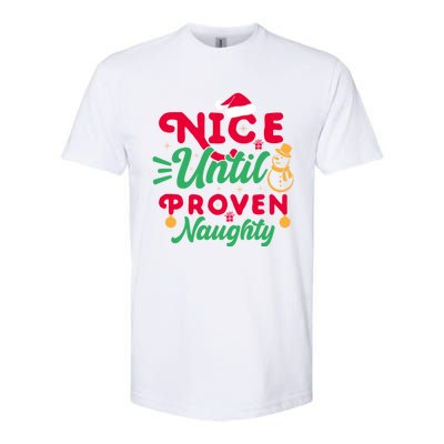 Nice Until Proven Naughty Sarcastic Holiday Humor Christmas Gift Softstyle CVC T-Shirt