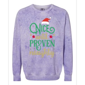 Nice Until Proven Naughty Funny Christmas Funny Gift Colorblast Crewneck Sweatshirt