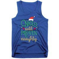 Nice Until Proven Naughty Funny Christmas Funny Gift Tank Top