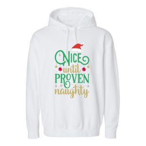 Nice Until Proven Naughty Funny Christmas Funny Gift Garment-Dyed Fleece Hoodie