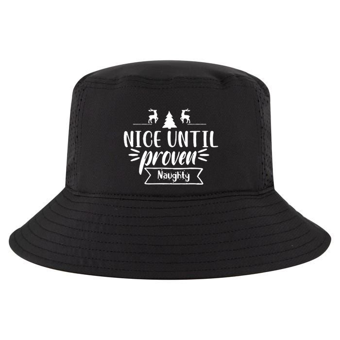 Nice Until Proven Naughty Cool Comfort Performance Bucket Hat