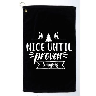 Nice Until Proven Naughty Golf Towel