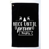 Nice Until Proven Naughty Golf Towel