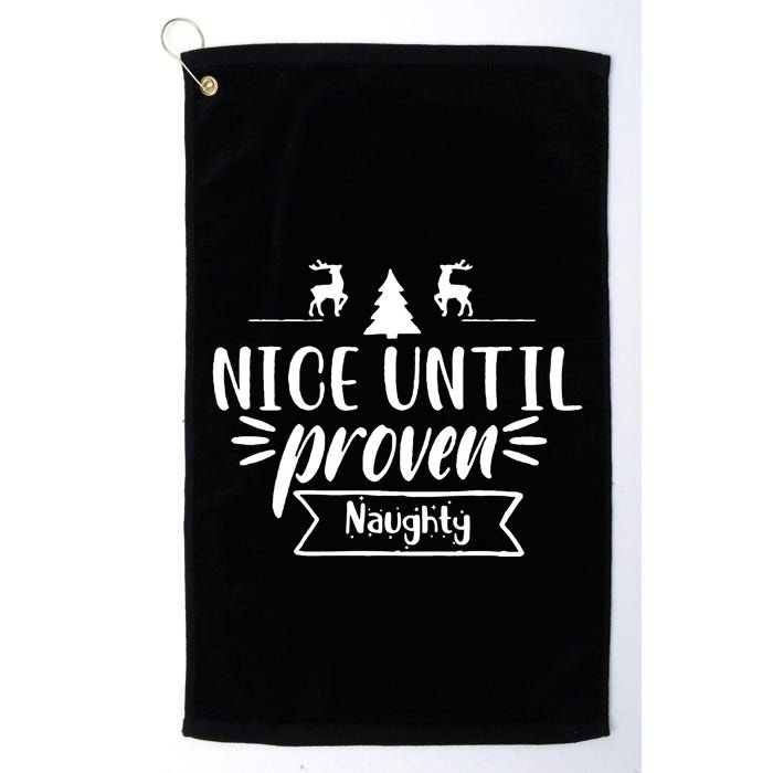 Nice Until Proven Naughty Golf Towel