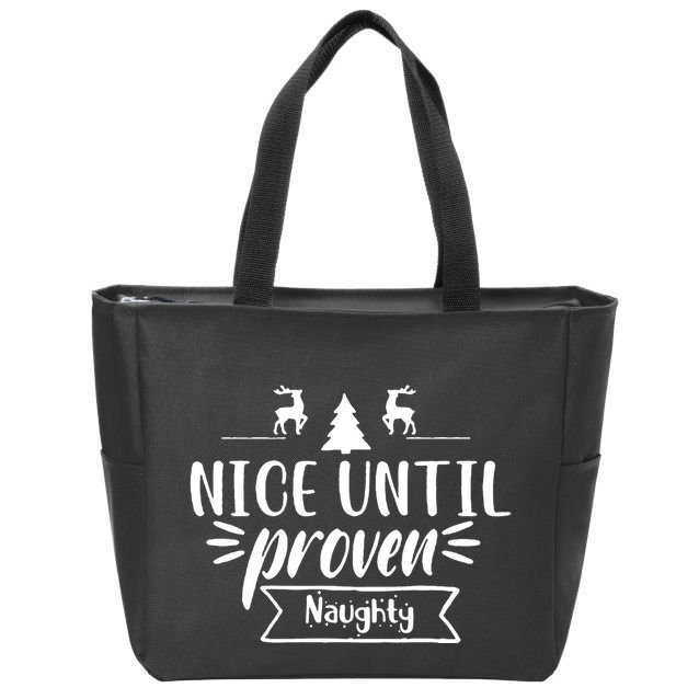 Nice Until Proven Naughty Zip Tote Bag
