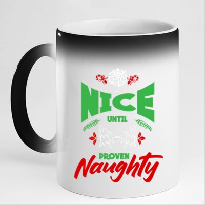 Nice Until Proven Naughty Great Gift Merry Christmas Funny Xmas Gift 11oz Black Color Changing Mug