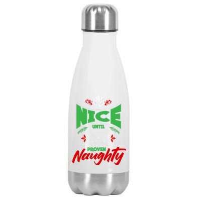 Nice Until Proven Naughty Great Gift Merry Christmas Funny Xmas Gift Stainless Steel Insulated Water Bottle