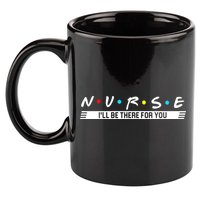 Nurse Be There For You 11oz C Handle Ceramic Mug
