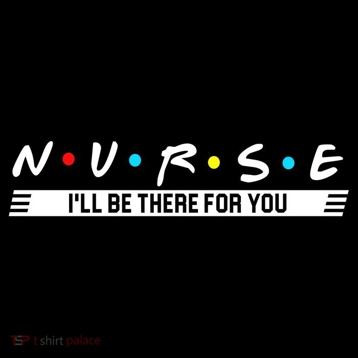 Nurse Be There For You Poster